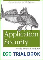 Application Security for the Android Platform Processes, Permissions, and Other Safeguards