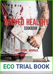The Wicked Healthy Cookbook Free. From. Animals