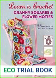 Learn to Crochet Granny Squares and Flower Motifs