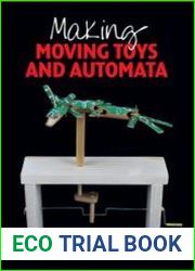 Making Moving Toys and Automata