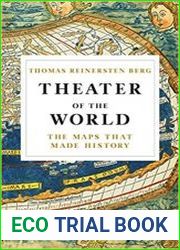 Theater of the World The Maps that Made History