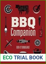 BBQ Companion 180+ Barbecue Recipes From Around the World