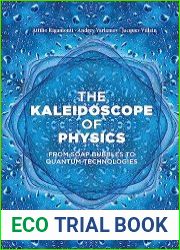 The Kaleidoscope of Physics From Soap Bubbles To Quantum Technologies