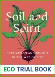 Soil and Spirit Cultivation and Kinship in the Web of Life