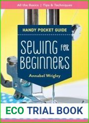 Sewing for Beginners Handy Pocket Guide All the Basics; Tips & Techniques