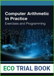Computer Arithmetic in Practice Exercises and Programming
