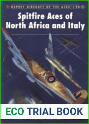 Osprey Aircraft of the Aces 98 - Spitfire Aces of North Africa and Italy
