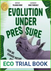 Evolution Under Pressure How We Change Nature and How Nature Changes Us