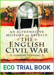 An Alternative History of Britain The English Civil War