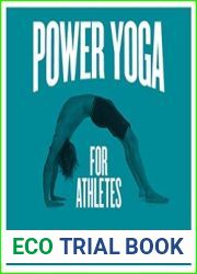 Power Yoga for Athletes More than 100 Poses and Flows to Improve Performance in Any Sport