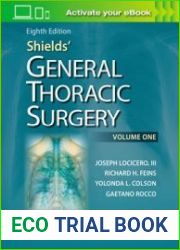 Shields’ General Thoracic Surgery, 8th Edition, Volume One & Two