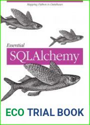 Essential SQLAlchemy