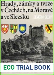 Hrady, Zamky a tvrze v Cechach, na Morave a ve Slezsku III Severni Cechy