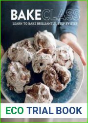 Bakeclass Learn to bake brilliantly, step by step