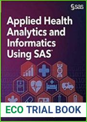 Applied Health Analytics and Informatics Using SAS