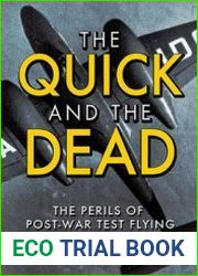 The Quick and the Dead The Perils of Post-War Test Flying