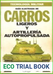 Guia Ilustrada de Carros Ligeros y Artilleria Autopropulsada (Tecnologia Militar)