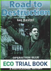 Road to Destruction Operation Blue and the Battle of Stalingrad 1942-43 A Photographic History
