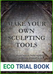 Make Your Own Sculpting Tools