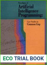 Paradigms of Artificial Intelligence Programming Case studies in Common Lisp