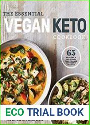 The Essential Vegan Keto Cookbook 65 Healthy & Delicious Plant-Based Ketogenic Recipes