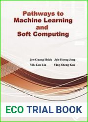 Pathways to Machine Learning and Soft Computing