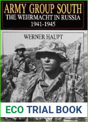 Army Group South The Wehrmacht in Russia 1941-1945