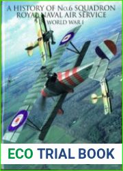 A History of No.6 Squadron Royal Naval Air Service in World War I (Schiffer Military History)