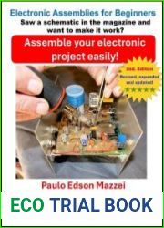 Assemble your electronic project easily! Electronic Assemblies for Beginners Translate Saw a schematic in the magazine and want to make it work? See how to do it step by step! 2nd Edition