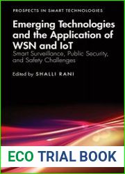 Emerging Technologies and the Application of WSN and IoT Smart Surveillance, Public Security, and Safety Challenges