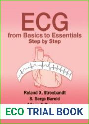 ECG from Basics to Essentials Step by Step