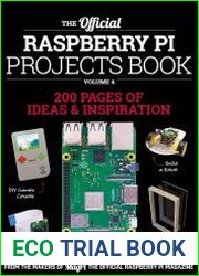 The Official Raspberry Pi Projects Book Volume 4