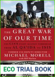 The Great War of Our Time The CIA|s Fight Against Terrorism--From al Qa|ida to ISIS