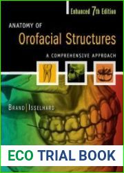 Anatomy of Orofacial Structures. A Comprehensive Approach.Enhanced 7th Edition
