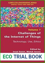 Challenges of the Internet of Things Technique, Use, Ethics