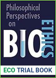 Philosophical Perspectives on Bioethics