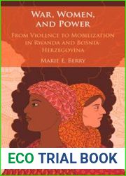 War, Women, and Power From Violence to Mobilization in Rwanda and Bosnia-Herzegovina
