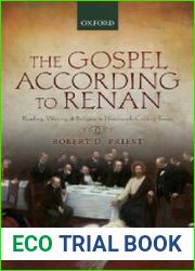 The Gospel According to Renan Reading, Writing, and Religion in Nineteenth-Century France