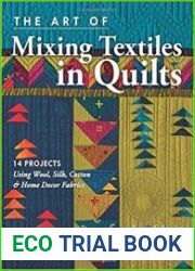 The Art of Mixing Textiles in Quilts