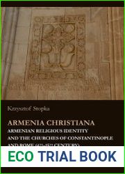 Armenia Christiana Armenian religious identity and the Churches of Constantinople and Rome (4th-15th century)