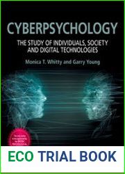 Cyberpsychology The Study of Individuals, Society and Digital Technologies