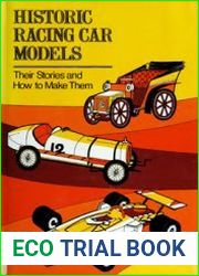 Historic Racing Car Models Their Stories and How to Make Them