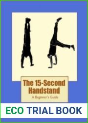 The 15-Second Handstand. A Beginner’s Guide