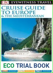 DK Eyewitness Travel Guide Cruise Guide to Europe and the Mediterranean