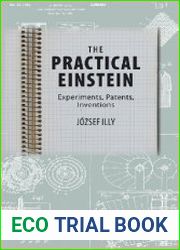 The Practical Einstein Experiments, Patents, Inventions