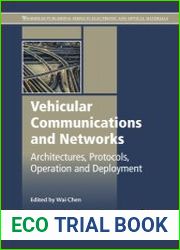 Vehicular Communications and Networks Architectures, Protocols, Operation and Deployment