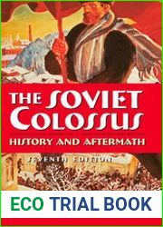 The Soviet Colossus History and Aftermath, 7th Edition