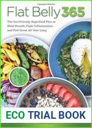 Flat Belly 365 The Gut-Friendly Superfood Plan to Shed Pounds, Fight Inflammation, and Feel Great All Year Long