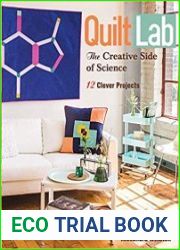 Quilt Lab - The Creative Side of Science 12 Clever Projects