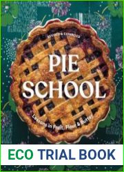 Pie School Lessons in Fruit, Flour & Butter, 2023 Edition